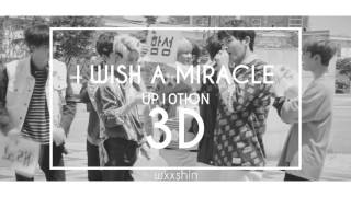 I Wish A Miracle - UP10TION // 3D Audio
