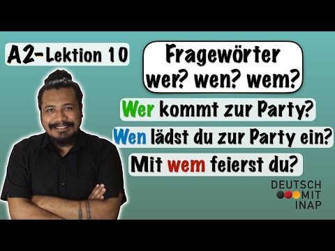 Deutsch lernen A2- Lektion 10 | Fragewörter wer? wen? wem? einfach erklärt | who/whom in German