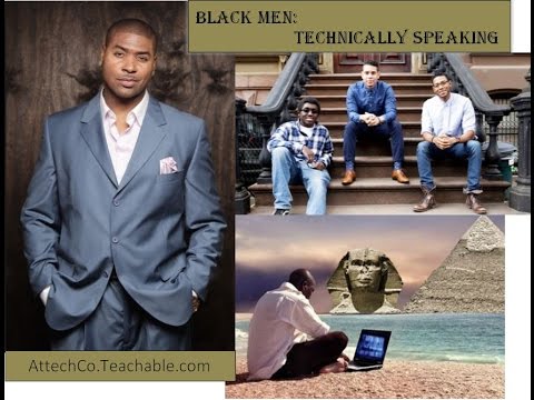 Black Men: Technically Speaking