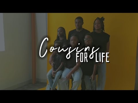 COUSINS FOR LIFE- Official Intro