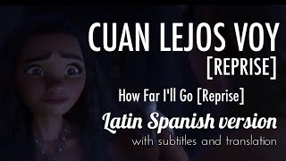 Disney&#39;s Moana | Cuan lejos voy (Reprise) - How Far I&#39;ll Go (Reprise) Latin Spanish version with S&amp;T