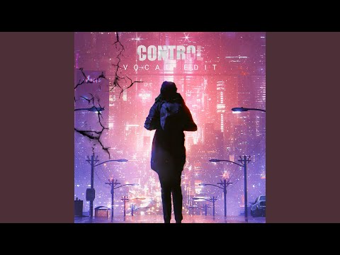 Control - Vocal Edit (Tecnomelody)