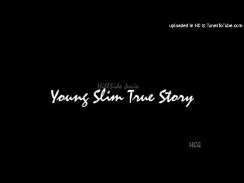 Young Slim - True Story (HSG)