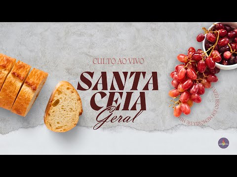 Culto de Santa Ceia Geral - Igreja Evangélica Assembleia de  Deus em Lages SC.