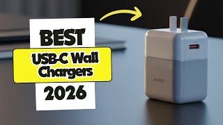 5 Best USB-C Wall Chargers 2026 ( Fast GaN Charging for Phones, Laptops & More)