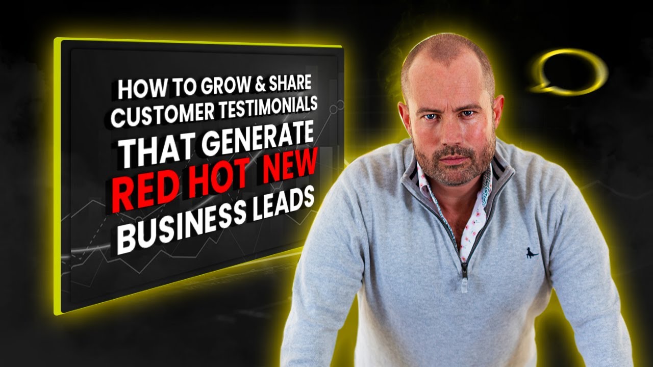 How To Grow & Share Customer Testimonials That Generate Red Hot New Business Leads🔥