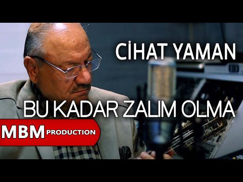 Cihat Yaman - Bu Kadar Zalim Olma