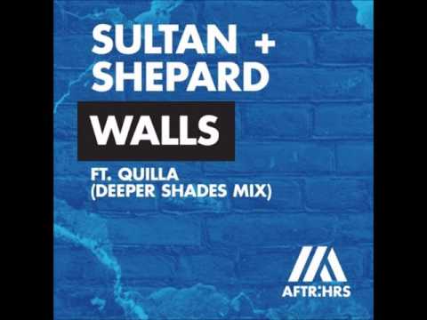 Sultan + Shepard - Walls ft. Quilla (Deeper Shades Extended Mix)