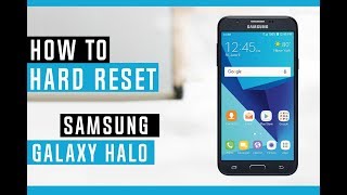 How to Hard Reset Samsung Galaxy Halo