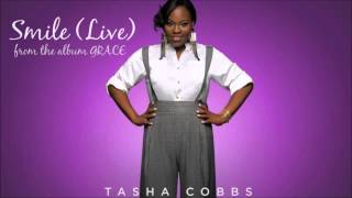 Tasha Cobbs   Smile/You Wont Let Me Down (Live from the album Grace)