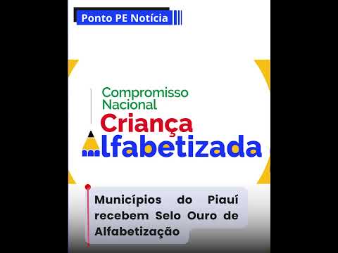 Municípios do Piauí recebem Selo Ouro de Alfabetização