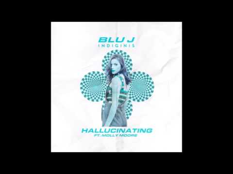 BLU J x Indiginis - Hallucinating (feat. Molly Moore) [HD]