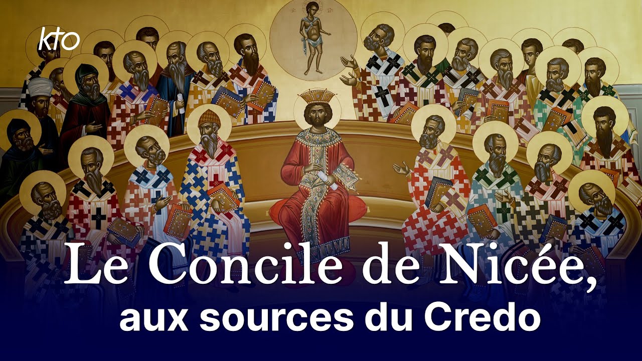 Le Concile de Nicée, aux sources du Credo