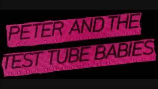 PETER AND THE TEST TUBE BABIES C U Next tuesday