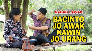 Download lagu RABAB LAWAK BACINTO JO AWAK KAWIN JO URANG || MAK PONO & UNJUIK mp3 Download lagu RABAB LAWAK BACINTO JO AWAK KAWIN JO URANG || MAK PONO & UNJUIK mp3