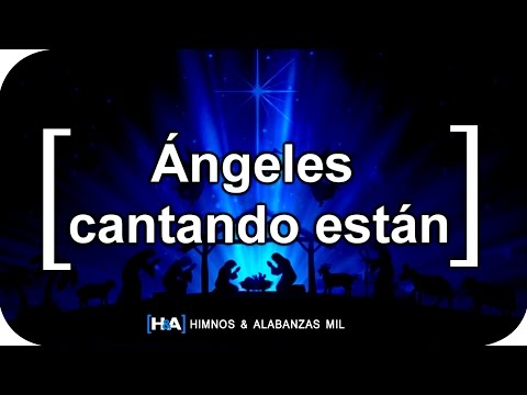 Ángeles cantando están - [Devotion]
