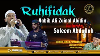 Download lagu 💥MERINDING💥 Ruhifidak - Habib Ali Zainal Abidin - Saleem Abdullah mp3