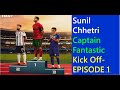 Captain fantastic Sunil Chhetri | Episode 1 | FIFA series