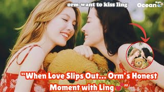 “Orm Couldn’t Hide Her Feelings Anymore While Talking About Love with Ling 💗”#lingorm #gl