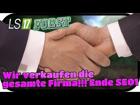 Wir verkaufen die gesamte Firma!!! Ende SE01 - LS17 FORST KYFFHÄUSER MODDED #131 ★ Lets Play Farming