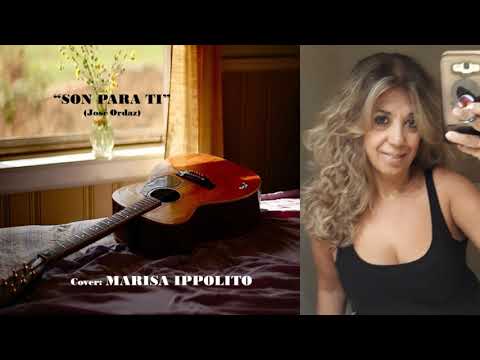 "SON PARA TÍ" (Pepe Ordaz - Sierra Maestra) I Cover: Marisa Ippolito