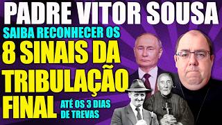 Pe Vítor Sousa - OS 8 SINAIS DA TRIBULAÇÃO FINAL