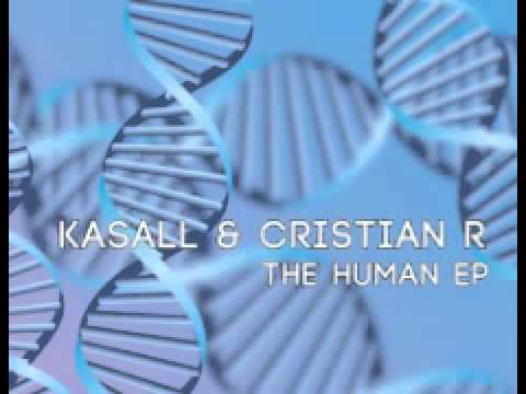 Kasall & Cristian R 'The Human'
