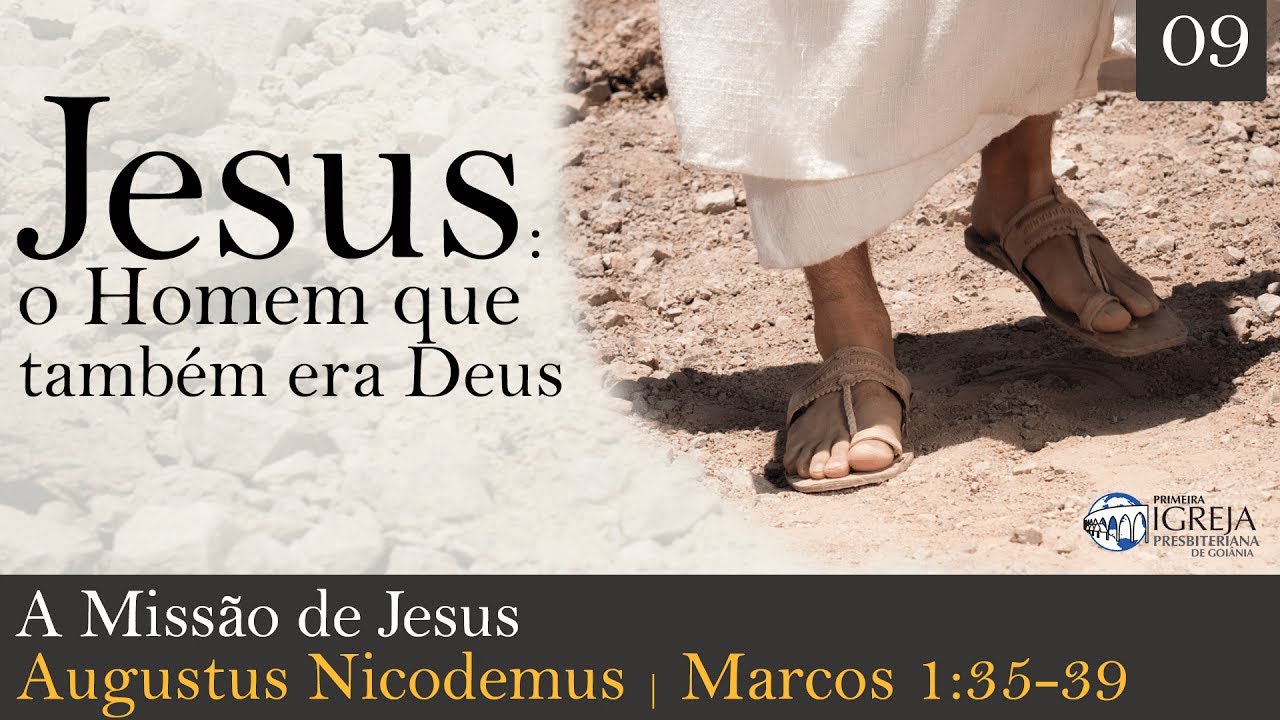 A Missão de Jesus | Rev. Augustus Nicodemus