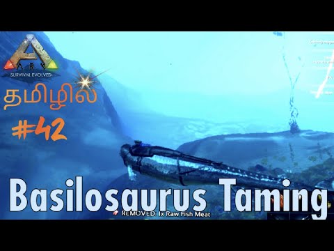 How To Tame Basilosaurus/Ark Survival Evolved Gameplay In Tamil/Part #42 [CRG]