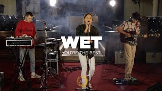 Wet - You're The Best (Naked Noise Session) 4K