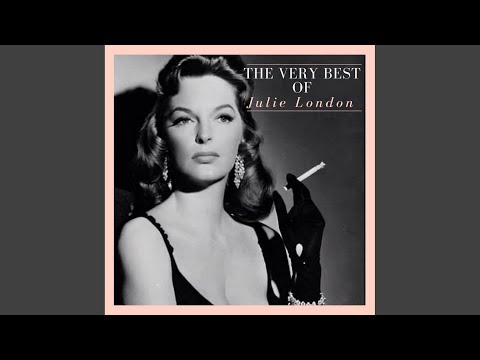 You Stepped Out Of A Dream - Julie London