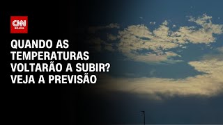 Vídeo: Previsão do tempo: Temperaturas voltam a subir a partir da semana que vem | CNN PRIME TIME