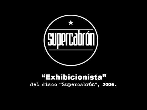 Supercabrón - Exhibicionista
