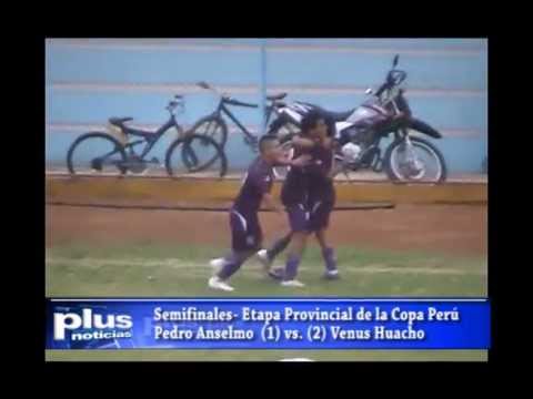 PEDRO ANSELMO (1) VS (2) VENUS HUACHO - COPA PERÙ - ETAPA PROVINCIAL - SEMIS VUELTA 2012.
