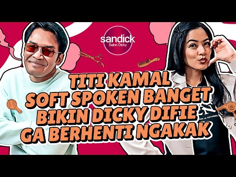 SANDICK -  TITI KAMAL ASLINYA LAWAK BANGET! DICKY DIFIE BONGKAR TENTANG GENG CENDOL!