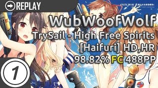 Download lagu WubWoofWolf | TrySail - High Free Spirits [Haifuri] HD,HR FC 98.82% | 488pp #1 mp3