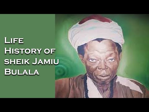 Life history of Sheik Jamiu Bulala