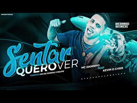 MC DANINHO MC KEVIN O CHRIS ( QUERO VER SENTAR)