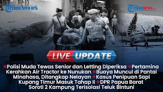 LIVE UPDATE SIANG: Polisi Muda Sulsel Tewas Diduga Dianiaya Senior, Buaya Muncul di Pantai Tinggian
