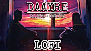 Download lagu Daayre - Arijit Singh lofi remix (slowed   reverb) || Bass boosted mp3