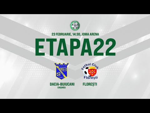LIVE: DIVIZIA NAȚIONALĂ,Etapa 22 ,DACIA-BUIUCANI   - FC FLOREȘTI 23.02.2021, 14:30