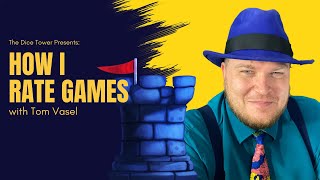 How I Rate Games - with Tom Vasel