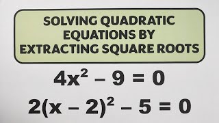 Solving Quadratic Equations by Extracting the Square Roots by @MathTeacherGon