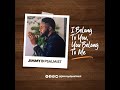 I BELONG TO YOU YOU BELONG TO ME JIMMY D PSALMIST