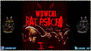 Wowchi - Rat Psycho (Single) [True Loyal Records] Nov 2012