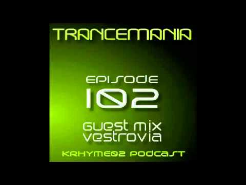 Trancemania Episode 102 (VestroviA Guest Mix)