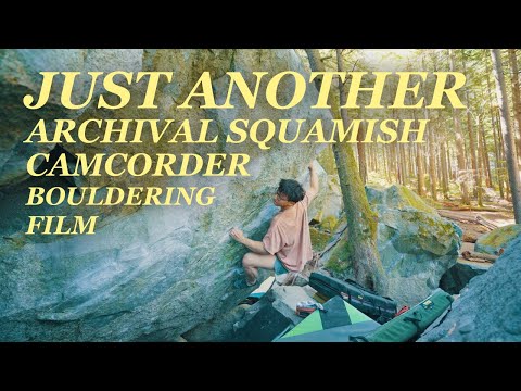 RAGE Presents: Just Another Archival Squamish Camcorder Bouldering Film