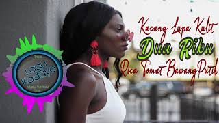 Download lagu KACANG LUPA KULIT ( DUA RIBU ) RICA TOMAT BAWANG PUTIH - Remix Manado 2018 mp3
