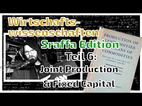 Piero Sraffa Teil 6: Multi-Output-Industrie & fixes Kapital (Verschleiß) | mmM#334
