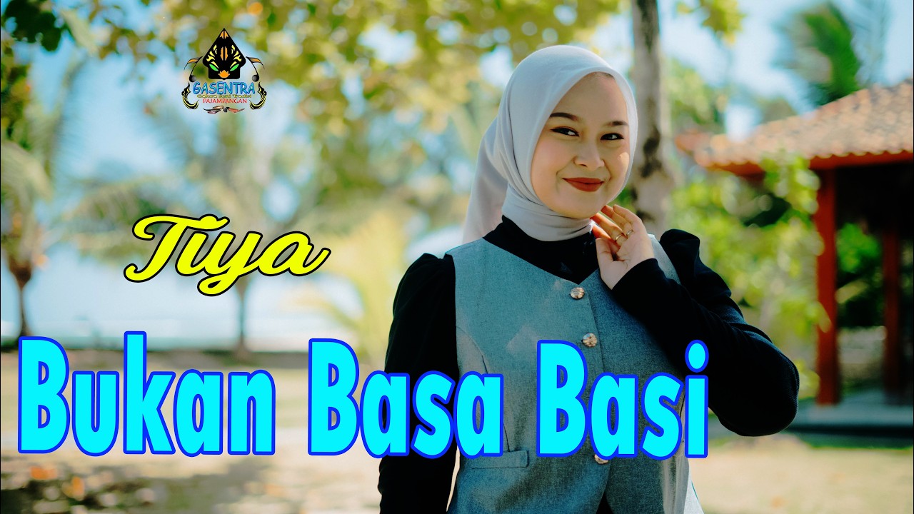 TIYA - BUKAN BASA BASI  (Official MV Dangdut)